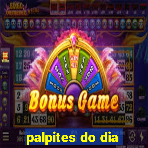 palpites do dia